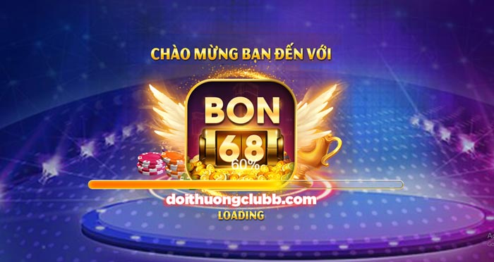 Bon68 Club | Bon68.net - Cổng Game Quay Hũ Uy Tín Tái Xuất