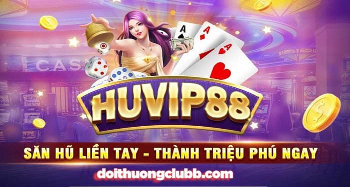 Huvip88 Club | Hũ Vip 88 – Game Săn Hũ, Triệu Phú Giàu Sang
