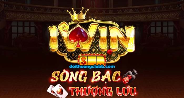 iWin Club – Game Bài Quốc Tế, Sòng Bạc Thượng Lưu